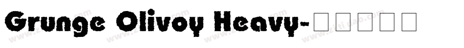 Grunge Olivoy Heavy字体转换